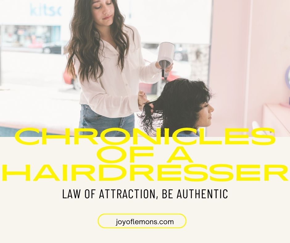We have amazing encounters that teach valuable life lessons. In this article I share how being a hairdresser has impacted me.